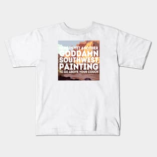 Another Goddamn Southwest Painting Kids T-Shirt